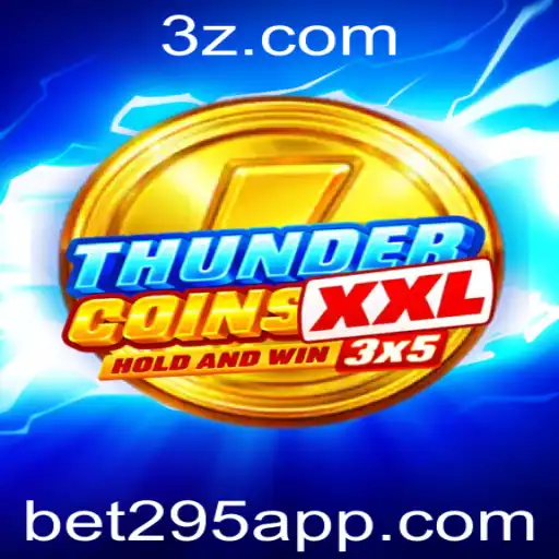 Descubra o Mundo Emocionante de ThunderCoinsXxl e a Estratégia Bet 295